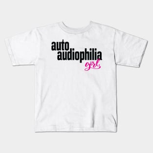 Auto Audiophilia Girl Audiophile High Fidelity Sound Reproduction Kids T-Shirt